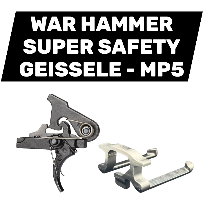 War Hammer | Super Safety | Geissele | MP5 / MP5K + Variants