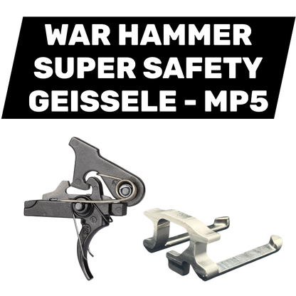 War Hammer | Super Safety | Geissele | MP5 / MP5K + Variants
